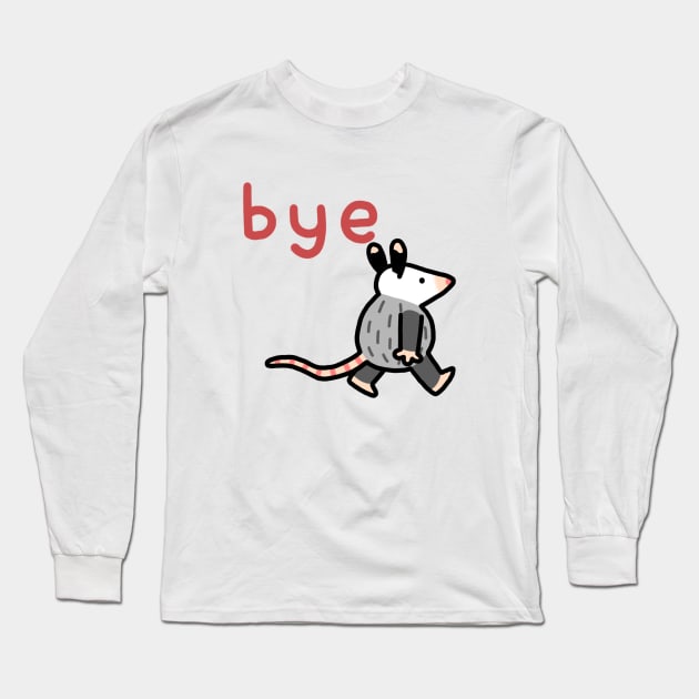 bye Long Sleeve T-Shirt by Possum Mood